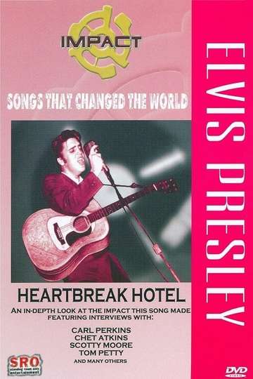 Impact Songs That Changed the World Elvis PresleyHeartbreak Hotel