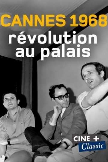 Cannes 1968 révolution au palais