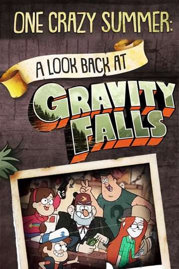One Crazy Summer A Look Back at Gravity Falls