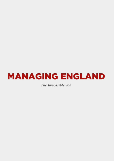 Managing England The Impossible Job Poster