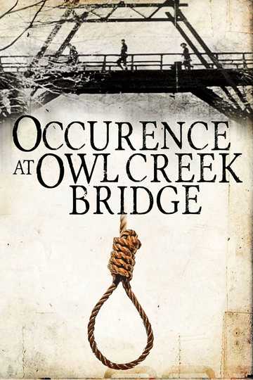 An Occurrence at Owl Creek Bridge Poster