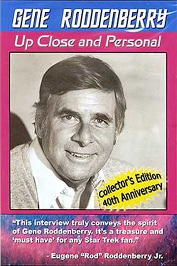 Gene Roddenberry Up Close and Personal