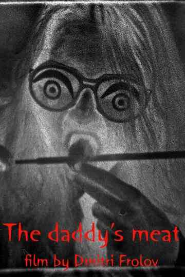 The Daddy's Meat poster