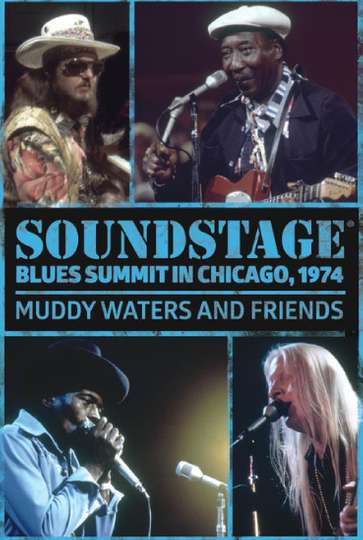 Soundstage Blues Summit In Chicago Muddy Waters And Friends Poster