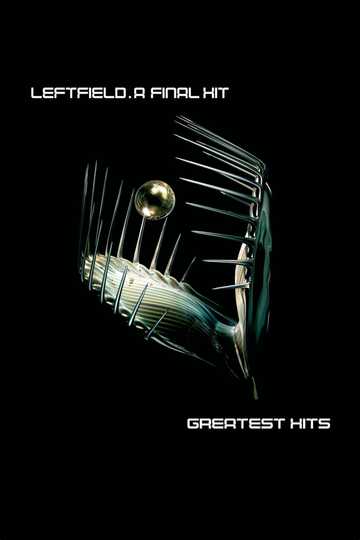 Leftfield A Final Hit Poster