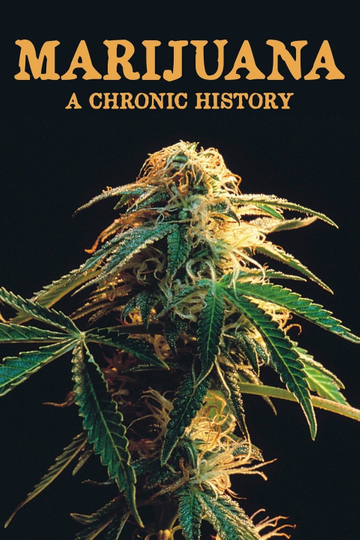 Marijuana A Chronic History Poster