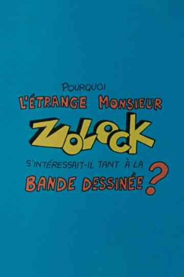 Pourquoi l'étrange monsieur Zolock s'intéressait-il tant à la bande dessinée?