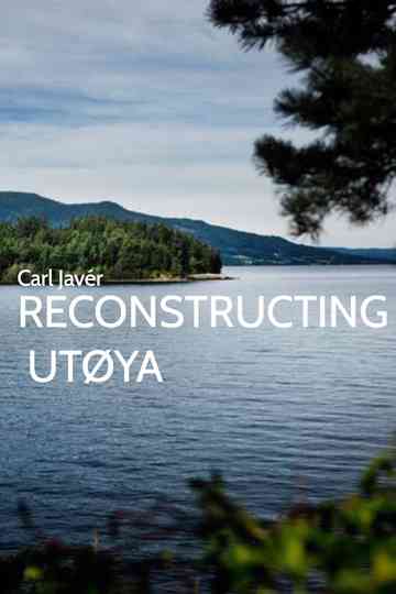 Reconstructing Utøya