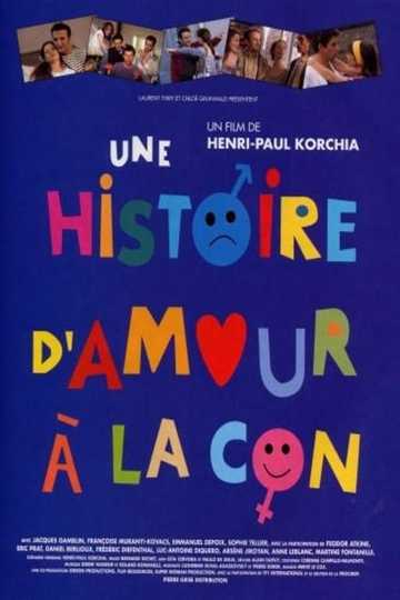 Une histoire d'amour à la con Poster