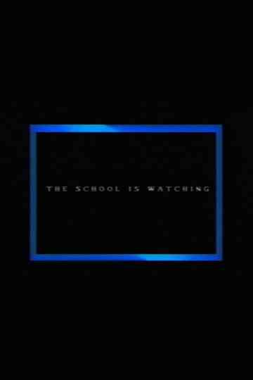 The School Is Watching