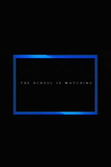 The School Is Watching