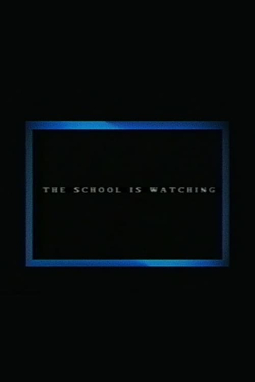 The School Is Watching