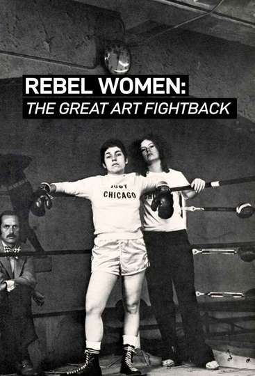 Rebel Women The Great Art Fight Back Poster
