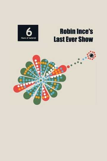 Robin Inces Last Ever Show