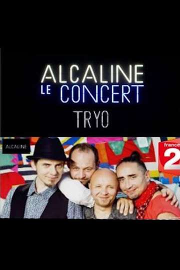 Tryo - Alcaline le Concert Poster