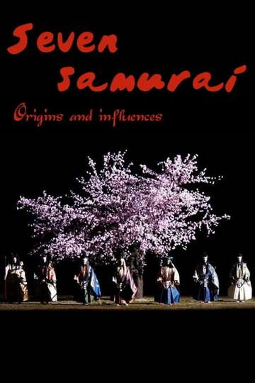 Seven Samurai Origins and Influences Poster