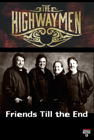 The Highwaymen Friends Till the End