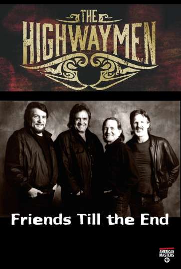 The Highwaymen Friends Till the End Poster