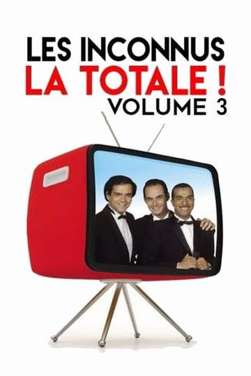 Les Inconnus  La Totale  Vol 3 Poster