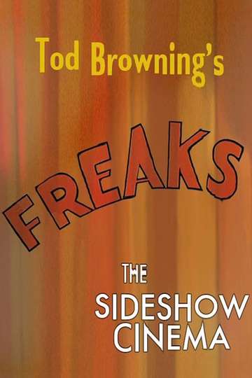 Tod Brownings Freaks The Sideshow Cinema Poster