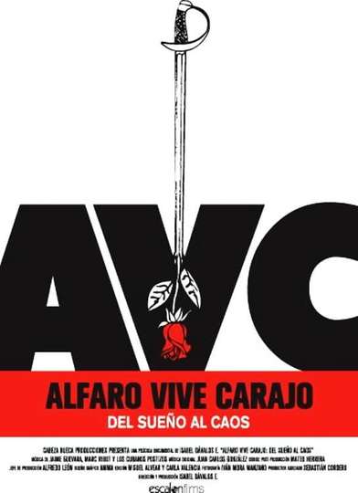Alfaro Vive Carajo Del sueño al caos Poster