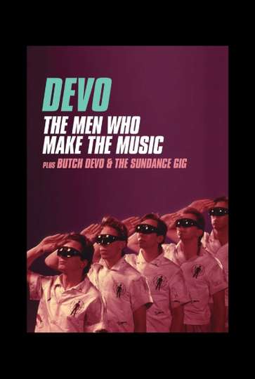 Devo The Men Who Make The Music  Butch Devo  The Sundance Gig