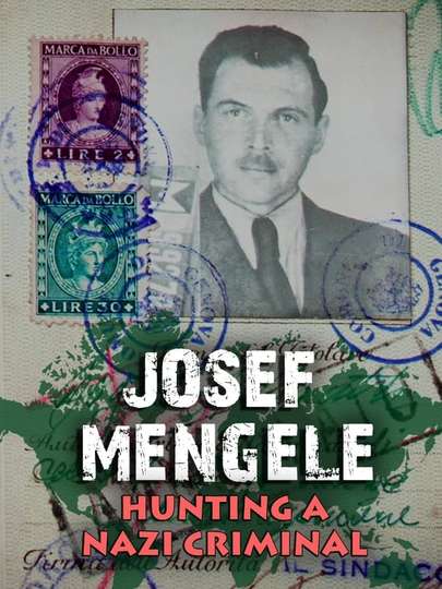 Josef Mengele  The Hunt for a Nazi War Criminal