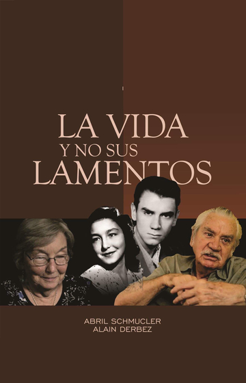 La vida y no sus lamentos El exilio a dos voces Poster