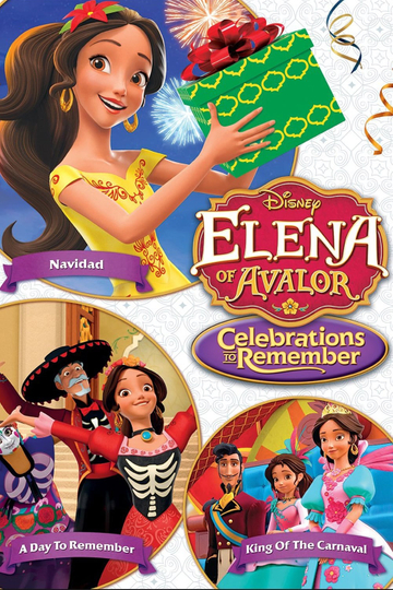 Elena of Avalor Celebrations to Remember