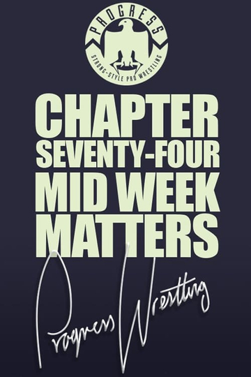 PROGRESS Chapter 74 Mid Week Matters