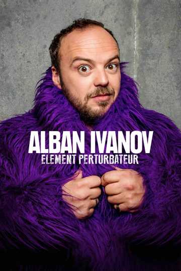 Alban Ivanov  Élément perturbateur