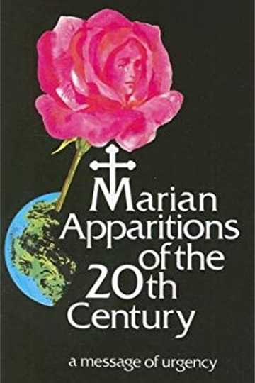 Marian Apparitions of the 20th Century: A Message of Urgency Poster