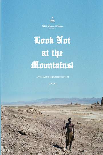 Look Not at the Mountains Poster