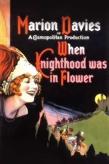 When Knighthood Was in Flower Poster