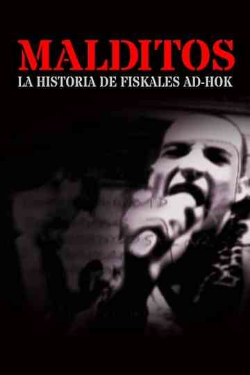 Malditos, la historia de Fiskales Ad-Hok Poster