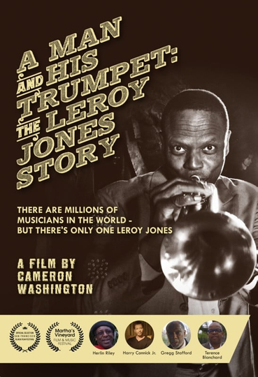 A Man and His Trumpet: The Leroy Jones Story