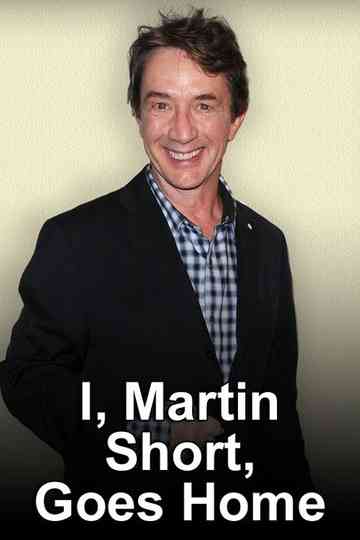 I Martin Short Goes Home