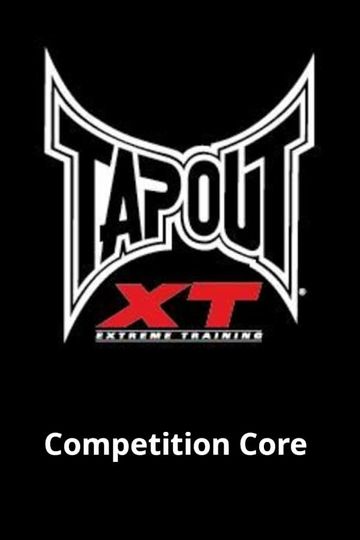 Tapout XT - Competition Core Poster
