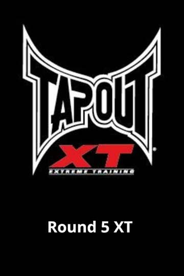 Tapout XT - Round 5 XT