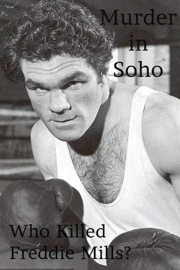 Murder in Soho Who Killed Freddie Mills