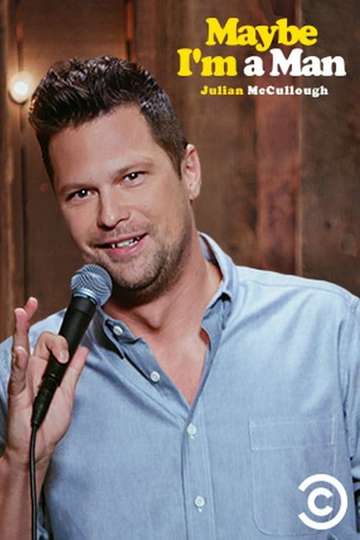 Julian McCullough Maybe Im a Man Poster