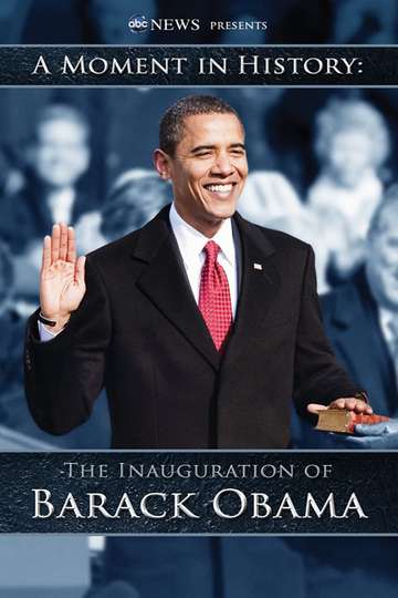 A Moment in History  The Innauguration of Barack Obama