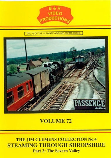 Volume 72  Steam Through Shropshire Part 2  The Severn Valley