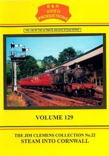 Volume 129  Steam into Cornwall