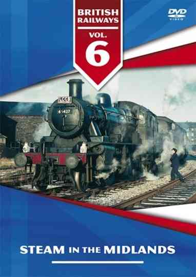 Vol 6 Steam in the Midlands
