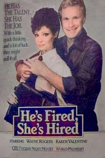 Hes Fired Shes Hired
