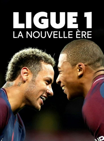 Ligue 1  la nouvelle ère