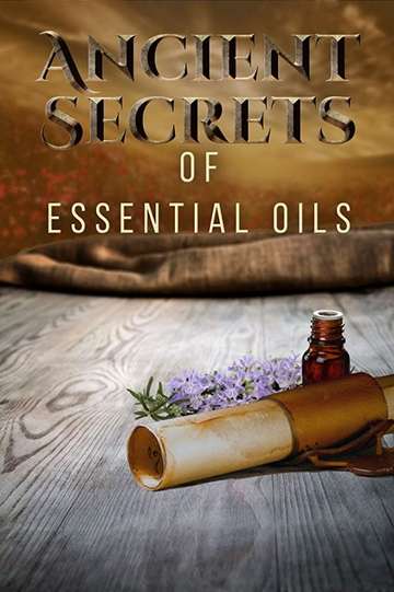 Ancient Secrets of Essential Oils Poster