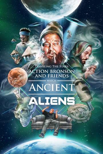Traveling the Stars Ancient Aliens with Action Bronson and Friends  420 Special