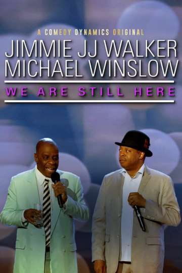 Jimmie JJ Walker  Michael Winslow We Are Still Here Poster